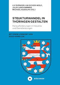 Strukturwandel in Thüringen gestalten -  - E-Book