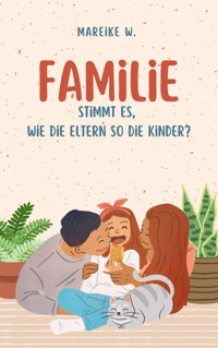 Familie - Mareike W. - E-Book