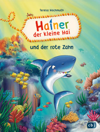 Hainer der kleine Hai und der rote Zahn - Teresa Hochmuth - E-Book