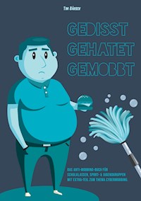 Gedisst Gehatet Gemobbt - Tim Bärsch - E-Book