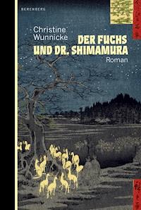 Der Fuchs und Dr. Shimamura - Christine Wunnicke - E-Book