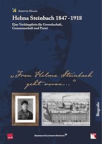 Helma Steinbach 1847 - 1918 - Kirsten Haake - E-Book