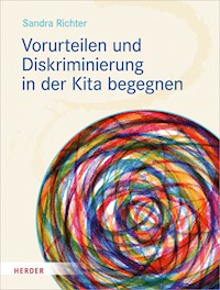 Vorurteilen und Diskriminierung in der Kita begegnen - Sandra Richter - E-Book
