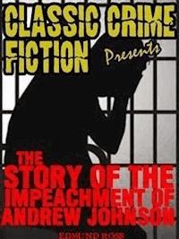 History Of The Impeachment Of Andrew Johnson - Edmund Ross - E-Book