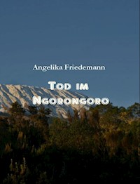 Tod im Ngorongoro - Angelika Friedemann - E-Book