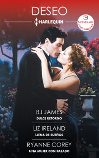 Dulce retorno - Llena de sueños - Una mujer con pasado - BJ James - E-Book