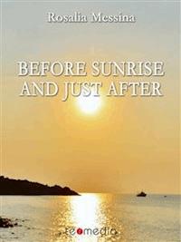 Before sunrise and just after - Rosalia Messina - E-Book
