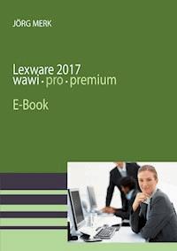 Lexware 2017 warenwirtschaft pro premium - Jörg Merk - E-Book