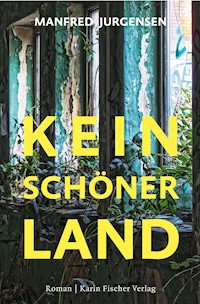 Kein schöner Land - Manfred Jurgensen - E-Book