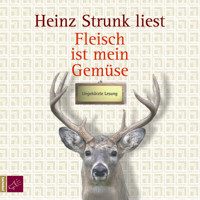 Fleisch ist mein Gemüse - Heinz Strunk - E-Book + Hörbuch