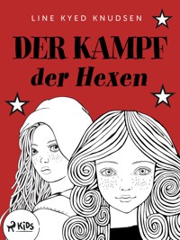 Der Kampf der Hexen - Line Kyed Knudsen - E-Book