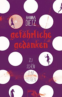 Gefährliche Gedanken - Hanna Dietz - E-Book