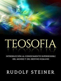 Teosofia (Traducido) - Rudolf Steiner - E-Book