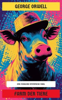 Farm der Tiere - George Orwell - E-Book