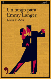 Un tango para Emmy Langer - Elsa Plaza - E-Book
