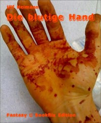 Die blutige Hand - Ulf Heimann - E-Book