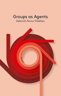 Groups as Agents - Deborah Perron Tollefsen - E-Book