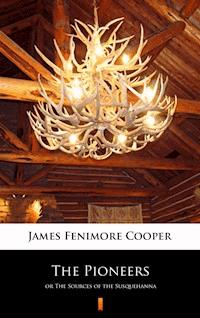 The Pioneers - James Fenimore Cooper - E-Book