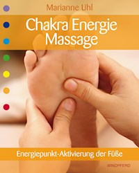 Chakra-Energie-Massage - Marianne Uhl - E-Book