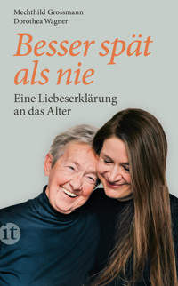 Besser spät als nie - Mechthild Grossmann - E-Book + Hörbuch