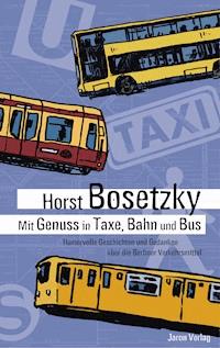 Mit Genuss in Taxe, Bahn und Bus - Horst Bosetzky - E-Book
