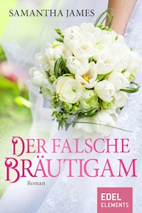 Der falsche Bräutigam - Samantha James - E-Book