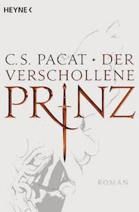 Der verschollene Prinz - C.S. Pacat - E-Book