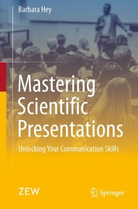 Mastering Scientific Presentations - Barbara Hey - E-Book