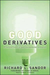 Good Derivatives - Richard L Sandor - E-Book