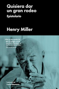 Quisiera dar un gran rodeo - Henry Miller - E-Book