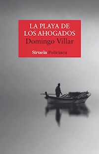 La playa de los ahogados - Domingo Villar - E-Book
