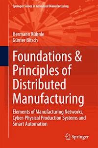Foundations & Principles of Distributed Manufacturing - Hermann Kühnle - E-Book