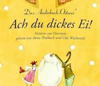 Ach du dickes Ei! - Anonym - Hörbuch