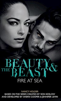 Beauty & the Beast - Fire at Sea - Nancy Holder - E-Book