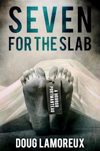 Seven for the Slab - Doug Lamoreux - E-Book