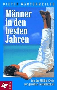 Männer in den besten Jahren - Dieter Wartenweiler - E-Book