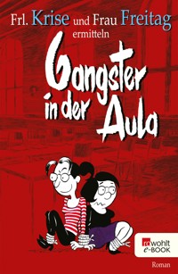 Gangster in der Aula - Frl. Krise - E-Book