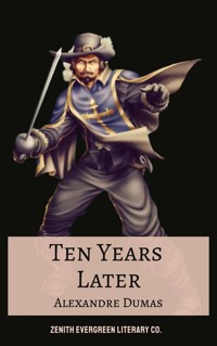Ten Years Later - Alexandre Dumas - E-Book