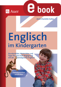 Englisch im Kindergarten - Anne Charlotte Sutter - E-Book