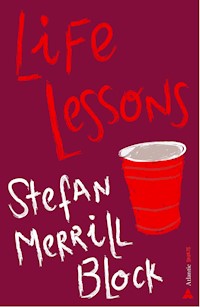 Life Lessons - Stefan Merrill Block - E-Book