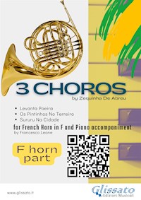 French Horn in F parts "3 Choros" by Zequinha De Abreu for Horn and Piano - Zequinha de Abreu - E-Book