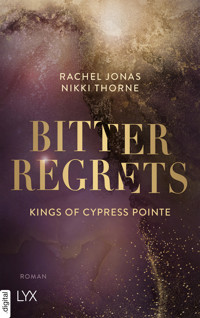 Kings of Cypress Pointe - Bitter Regrets - Rachel Jonas und Nikki Thorne - E-Book