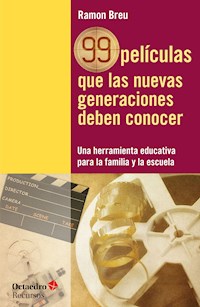 99 películas que las nuevas generaciones deben conocer - Ramon Breu Pañella - E-Book
