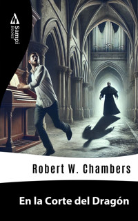 En la Corte del Dragón - Robert W. Chambers - E-Book