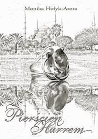 Pierścień Hürrem - Monika Hołyk-Arora - E-Book