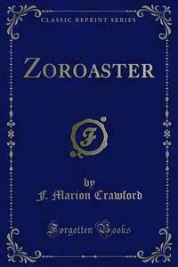 Zoroaster - F. Marion Crawford - E-Book