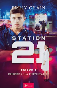 Station 21 - La perte d'Allie - Chain Emily - E-Book