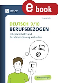 Deutsch 9-10 berufsbezogen - Verena Euler - E-Book