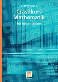 Crashkurs Mathematik - Stasys Jukna - E-Book