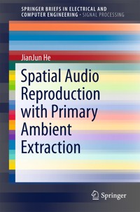 Spatial Audio Reproduction with Primary Ambient Extraction - JianJun He - E-Book